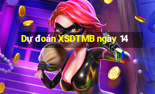 Dự đoán XSDTMB ngày 14