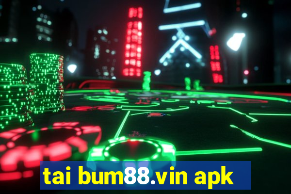 tai bum88.vin apk