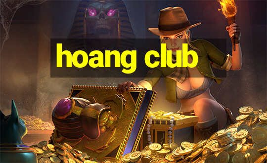 hoang club