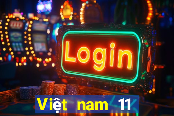 Việt nam 11 chọn 5 xổ số