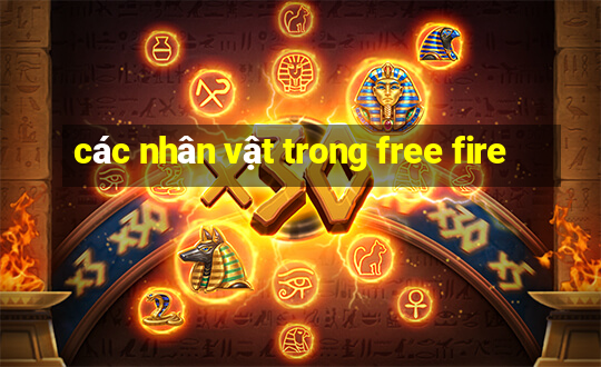 các nhân vật trong free fire