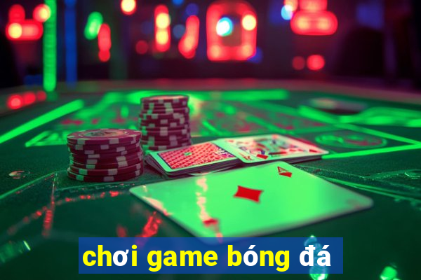 chơi game bóng đá