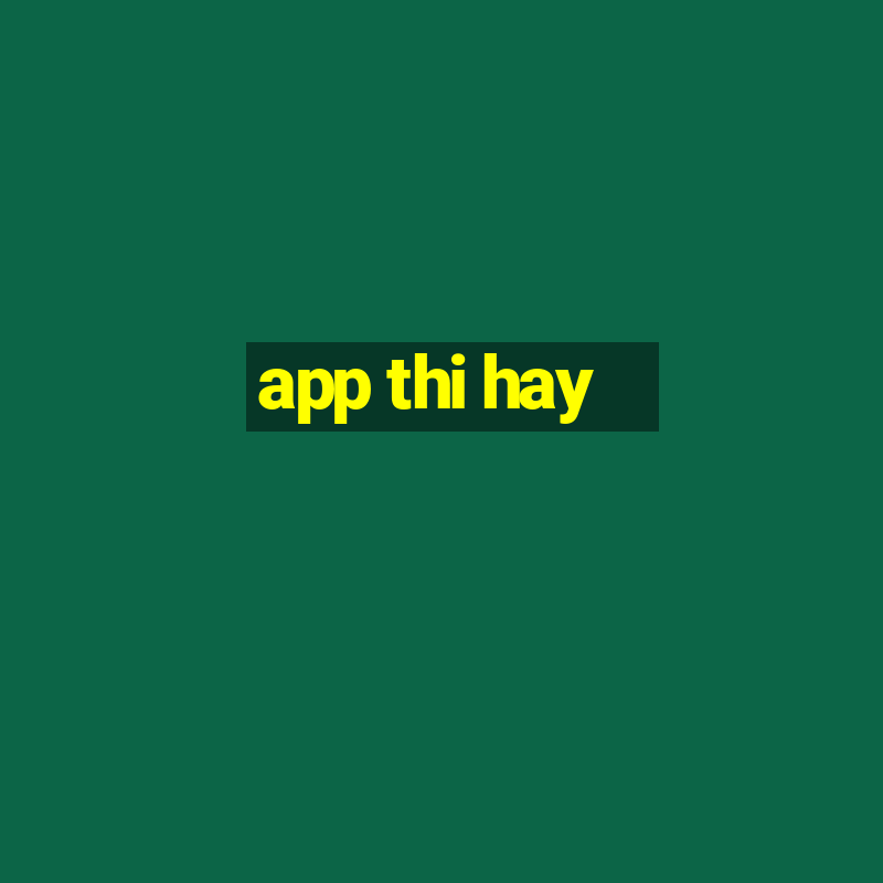 app thi hay