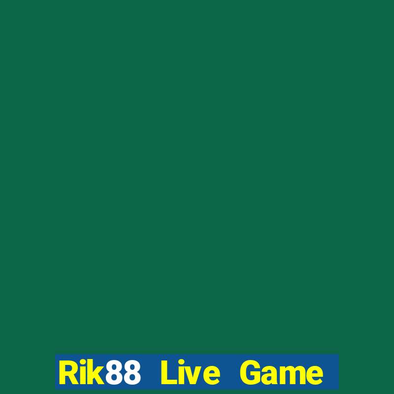 Rik88 Live Game Bài Tài Xỉu