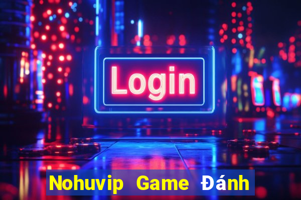 Nohuvip Game Đánh Bài Ăn Tiền Thật Trên Ios