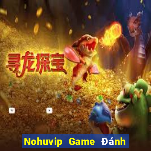 Nohuvip Game Đánh Bài Ăn Tiền Thật Trên Ios