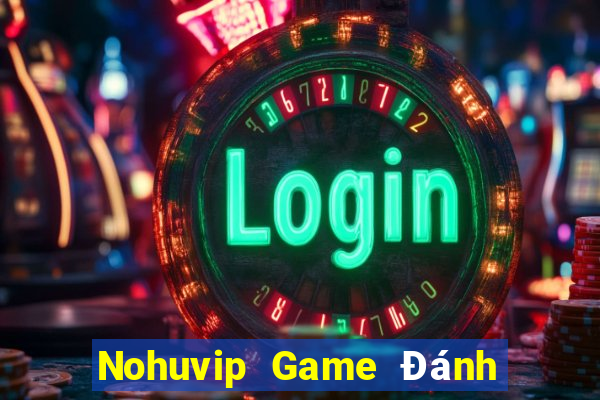 Nohuvip Game Đánh Bài Ăn Tiền Thật Trên Ios