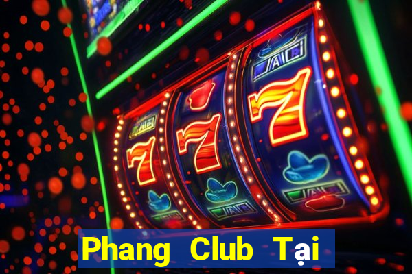 Phang Club Tại Game Bài Đổi The