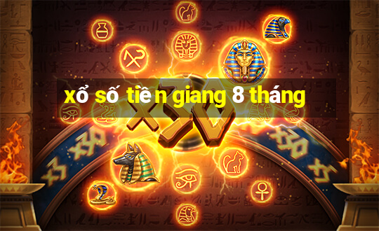 xổ số tiền giang 8 tháng