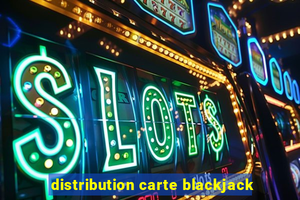 distribution carte blackjack