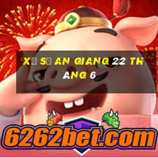 xổ số an giang 22 tháng 6