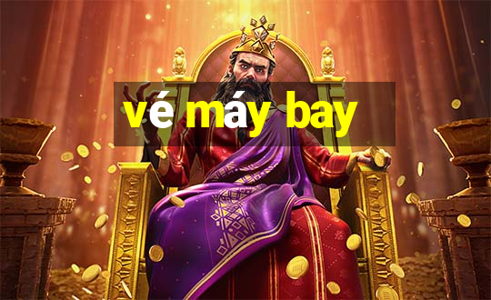 vé máy bay