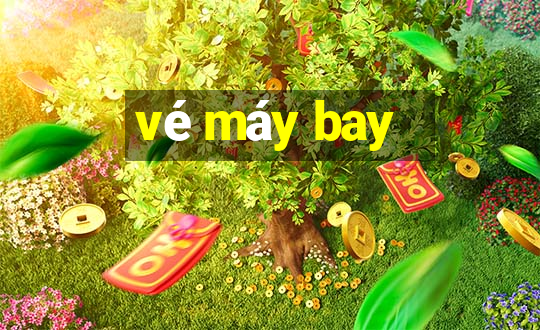 vé máy bay