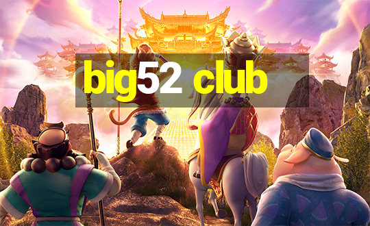 big52 club