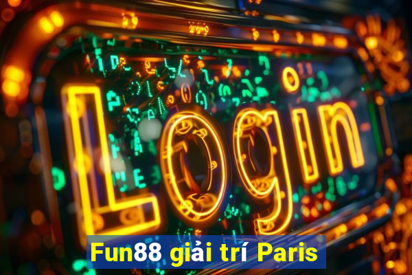 Fun88 giải trí Paris