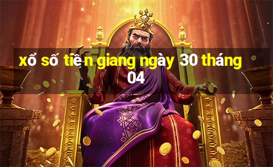 xổ số tiền giang ngày 30 tháng 04