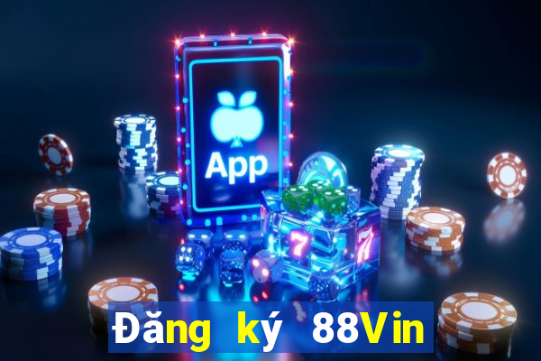 Đăng ký 88Vin Thưởng 599k