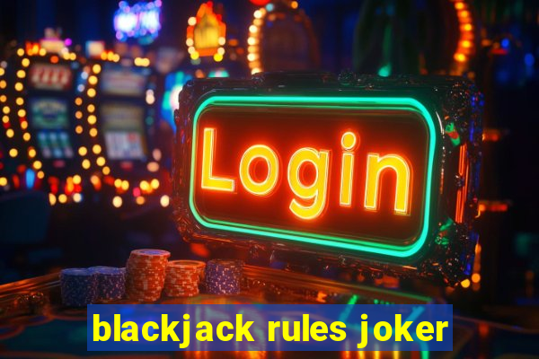 blackjack rules joker