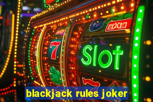 blackjack rules joker