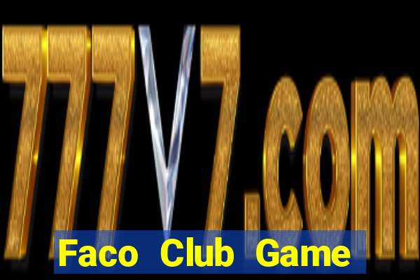 Faco Club Game Bài Y8