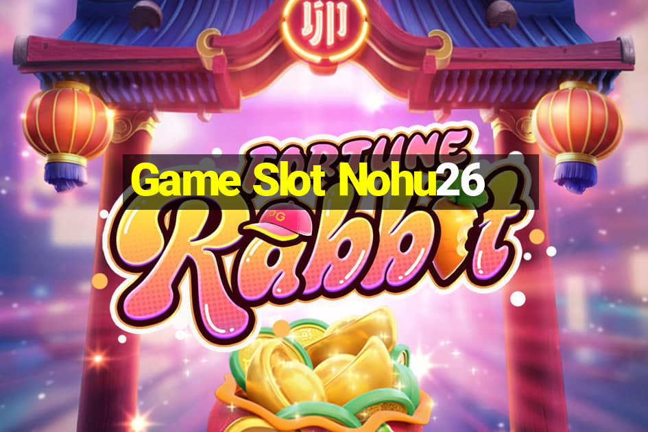 Game Slot Nohu26