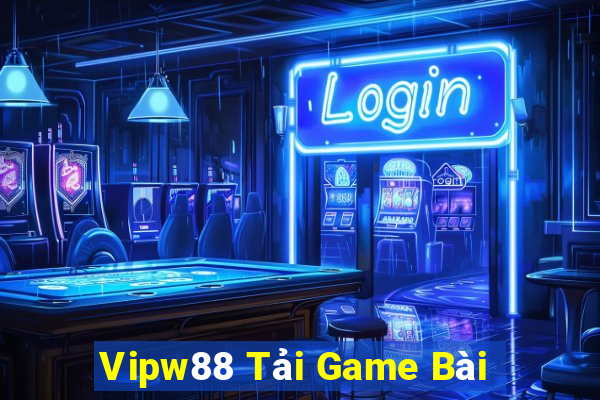 Vipw88 Tải Game Bài