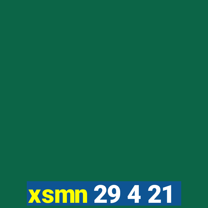 xsmn 29 4 21