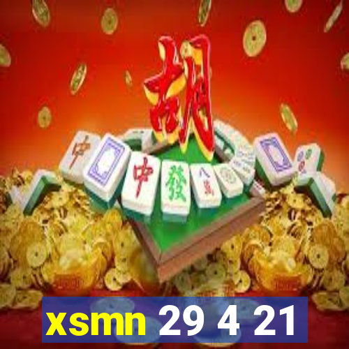 xsmn 29 4 21