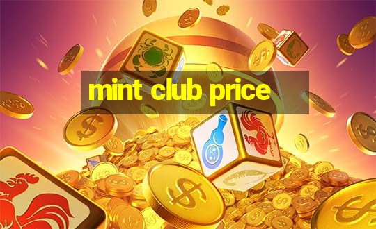 mint club price