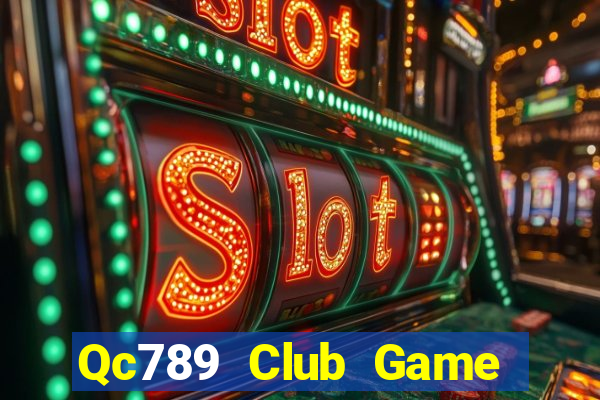 Qc789 Club Game Bài Uống Rượu