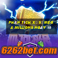 Phân tích Xổ Số mega millions ngày 19