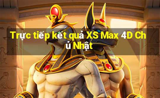 Trực tiếp kết quả XS Max 4D Chủ Nhật