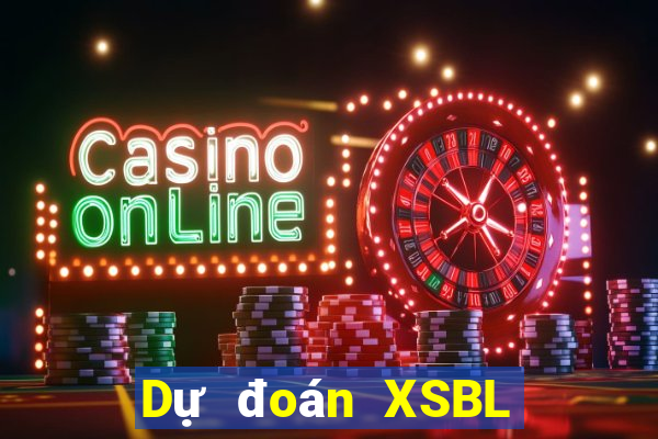 Dự đoán XSBL hôm nay