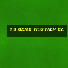 tải game tiểu tiên cá