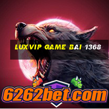 Luxvip Game Bài 1368