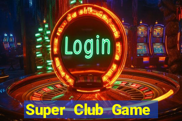 Super Club Game Bài Tiến Lên