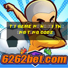 tải game nổ hũ đổi thưởng tặng code