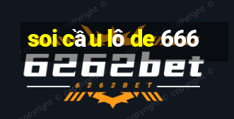 soi cầu lô de 666