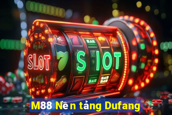 M88 Nền tảng Dufang