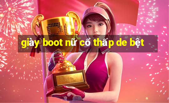 giày boot nữ cổ thấp de bệt