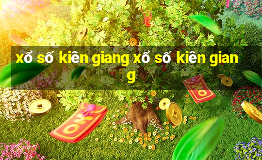 xổ số kiên giang xổ số kiên giang