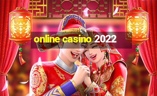 online casino 2022