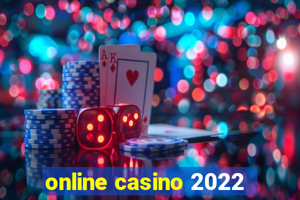 online casino 2022