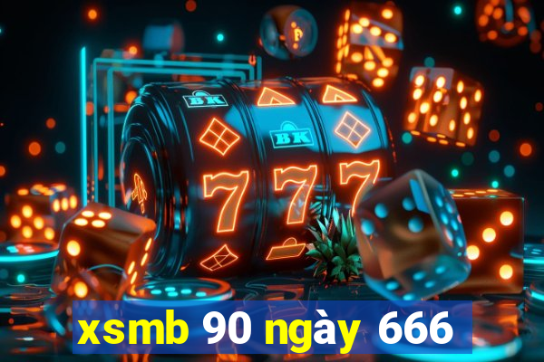 xsmb 90 ngày 666