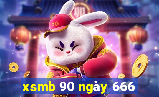 xsmb 90 ngày 666