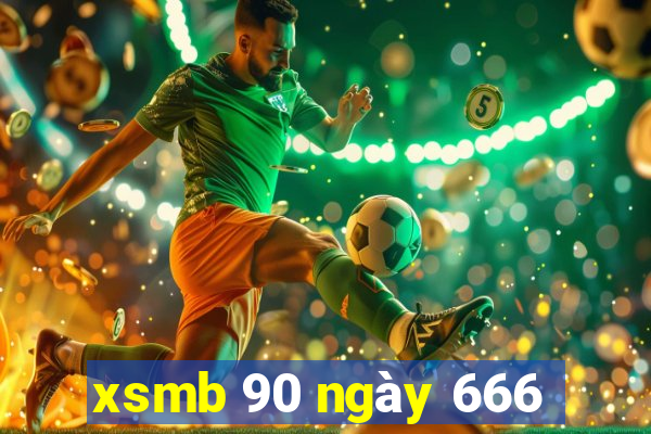 xsmb 90 ngày 666