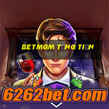 Betmgm Tặng Tiền