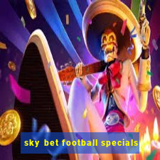 sky bet football specials