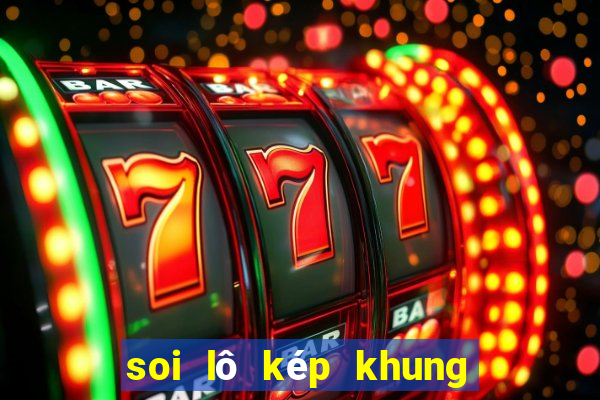 soi lô kép khung 3 ngày