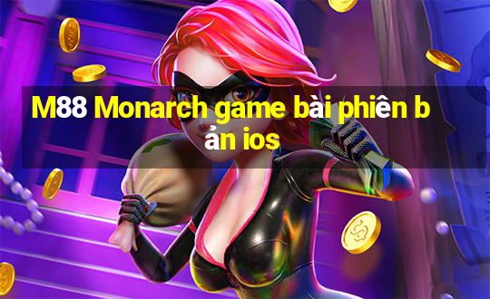 M88 Monarch game bài phiên bản ios